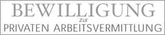 Bewilligung zur privaten Arbeitsvermittlung
